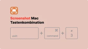 Eine Grafik zeigt die Mac-Tastenkombination zum Screenshot-Erstellen: Shift + Command ($\text{\text{⌘}}$) + 3. Oben steht "Screenshot Mac Tastenkombination".