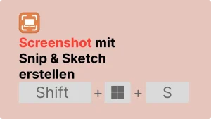 Eine Infografik mit dem Titel „Screenshot mit Snip & Sketch erstellen“, die zeigt, wie man unter Windows einen Screenshot Windows 7 oder Windows 10/11 macht. Darunter ist die Tastenkombination Shift + Windows-Taste + S in grauen Schaltflächen dargestellt. Oben links ist ein orangefarbenes Kamera-Icon mit einem Laptop zu sehen.