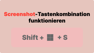 Eine Infografik auf hellrosa Hintergrund mit der Überschrift „Screenshot-Tastenkombination funktionieren“, wobei das Wort „Screenshot“ in roter Schrift hervorgehoben ist. Darunter befindet sich ein helleres, abgerundetes Rechteck, in dem die Tastenkombination „Shift + Windows-Logo + S“ in dunkelgrauen Buchstaben abgebildet ist.
